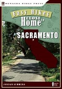 Easy Hikes Close to Home: Sacramento (Paperback)