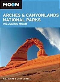 Moon Spotlight Arches and Canyonlands National Parks (Paperback)