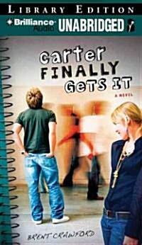 Carter Finally Gets It (MP3 CD, Library)