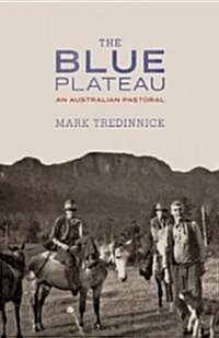 The Blue Plateau: An Australian Pastoral (Paperback)