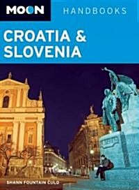 Moon Handbooks Croatia & Slovenia (Paperback)