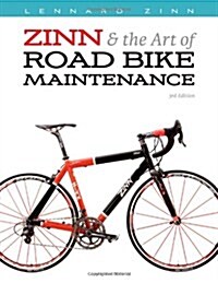 Zinn & the Art of Road Bike Maintenance (Paperback, 3rd, Original)