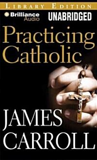 Practicing Catholic (Audio CD, Library)