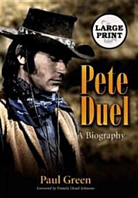 Pete Duel: A Biography (Paperback)