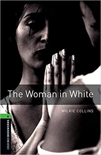Oxford Bookworms Library Level 6 : The Woman in White (Paperback, 3rd Edition)
