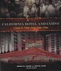 California Hotel and Casino: Hawaiis Home Away from Home (Paperback)