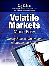 Volatile Markets Made Easy (Hardcover, 1st)