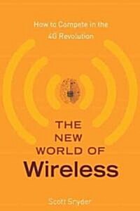 The New World of Wireless (Hardcover, 1st)