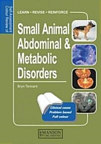 Small Animal Abdominal & Metabolic Disorders : Self-Assessment Color Review (Paperback)