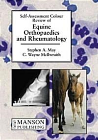 Equine Orthopaedics and Rheumatology : Self-Assessment Color Review (Paperback)