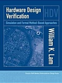 Hardware Design Verification: Simulation and Formal Method-Based Approaches (Paperback)