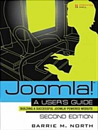 Joomla! 1.5: A Users Guide: Building a Successful Joomla! Powered Website (Paperback, 2)