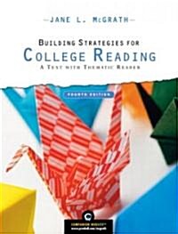 Building Strategies for College Reading: a Text With Thematic Reader + Myreadinglab (Paperback, Pass Code, 4th)