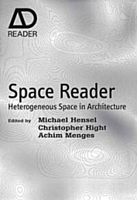 Space Reader: Heterogeneous Space in Architecture (Paperback)