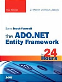 Sams Teach Yourself the Ado.net Entity Framework in 24 Hours (Paperback, 1st)