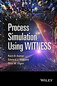 Process Simulation Using Witness (Hardcover)