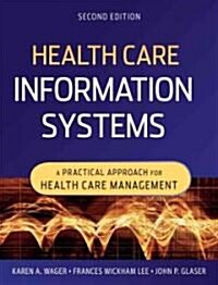 Health Care Information Systems: A Practical Approach for Health Care Management (Paperback, 2nd)