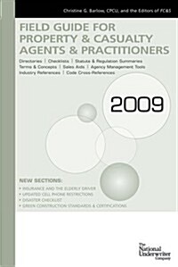 Field Guide for P&c Agents and Practitioners 2009 (Paperback)