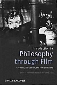 Introducing Philosophy Through Film : Key Texts, Discussion, and Film Selections (Hardcover)