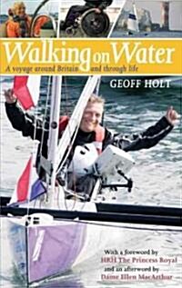 Walking on Water: A Voyage Round Britain and Through Life (Paperback)