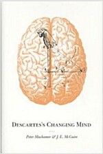 Descartes's Changing Mind (Hardcover)