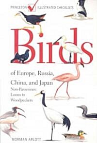Birds of Europe, Russia, China, and Japan: Non-Passerines: Loons to Woodpeckers (Paperback)