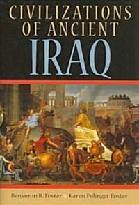 Civilizations of Ancient Iraq (Hardcover)