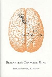 Descartess Changing Mind (Hardcover)
