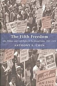 [중고] The Fifth Freedom: Jobs, Politics, and Civil Rights in the United States, 1941-1972 (Paperback)