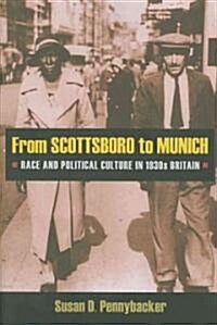 From Scottsboro to Munich: Race and Political Culture in 1930s Britain (Paperback)