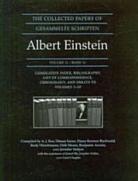The Collected Papers of Albert Einstein, Volume 11: Cumulative Index, Bibliography, List of Correspondence, Chronology, and Errata to Volumes 1-10 (Hardcover)