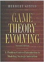 Game Theory Evolving: A Problem-Centered Introduction to Modeling Strategic Interaction - Second Edition (Paperback, 2, Revised)