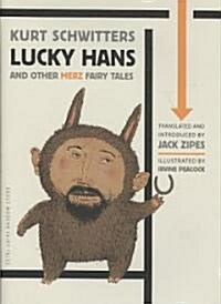 Lucky Hans and Other Merz Fairy Tales (Hardcover)