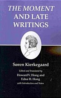 Kierkegaards Writings, XXIII, Volume 23: The Moment and Late Writings (Paperback)