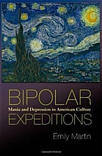 Bipolar Expeditions: Mania and Depression in American Culture (Paperback)