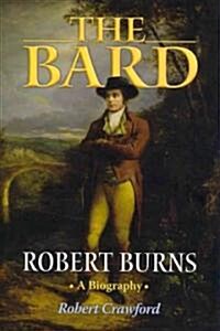The Bard: Robert Burns, a Biography (Hardcover)