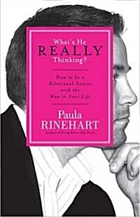 Whats He Really Thinking?: How to Be a Relational Genius with the Man in Your Life (Paperback)