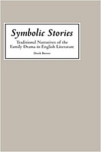 Symbolic Stories: Traditional Narratives of the Family Drama in English Literature (Hardcover)