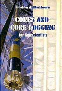Cores and Core Logging for Geoscientists (Hardcover)