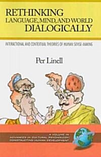 Rethinking Language, Mind, and World Dialogically (PB) (Paperback)