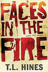 Faces in the Fire (Paperback, Original)