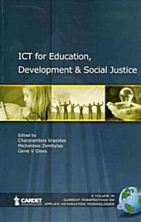 Ict for Education, Development, and Social Justice (Hc) (Hardcover)