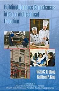 Building Workforce Competencies in Career and Technical Education (PB) (Paperback)