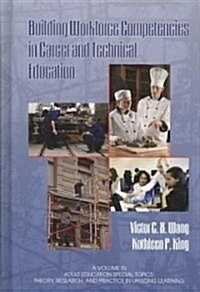 Building Workforce Competencies in Career and Technical Education (Hc) (Hardcover, New)