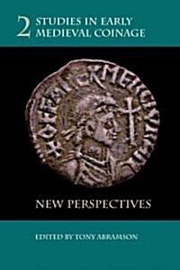 Studies in Early Medieval Coinage : New Perspectives (Paperback)