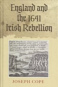 England and the 1641 Irish Rebellion (Hardcover)
