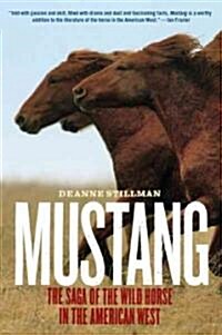 Mustang: The Saga of the Wild Horse in the American West (Paperback)