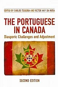 The Portuguese in Canada: Diasporic Challenges and Adjustment (Paperback, 2)