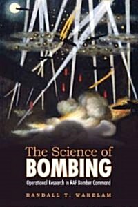 The Science of Bombing: Operational Research in RAF Bomber Command (Paperback)