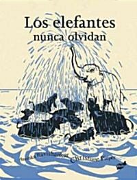 Los Elefantes Nunca Olvidan (Hardcover)